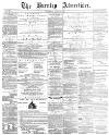 Burnley Advertiser Saturday 15 April 1865 Page 1