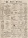 Burnley Advertiser Saturday 11 May 1867 Page 1