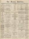 Burnley Advertiser Saturday 29 June 1867 Page 1
