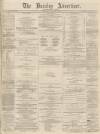 Burnley Advertiser Saturday 31 August 1867 Page 1