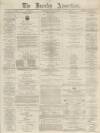 Burnley Advertiser Saturday 04 July 1868 Page 1