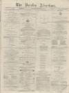 Burnley Advertiser Saturday 19 December 1868 Page 1