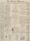 Burnley Advertiser Saturday 20 July 1872 Page 1