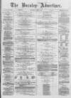 Burnley Advertiser Saturday 06 April 1878 Page 1