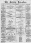 Burnley Advertiser Saturday 27 April 1878 Page 1