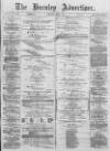 Burnley Advertiser Saturday 01 June 1878 Page 1