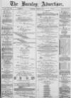 Burnley Advertiser Saturday 24 August 1878 Page 1