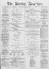 Burnley Advertiser Saturday 14 September 1878 Page 1