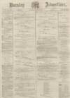 Burnley Advertiser Saturday 02 August 1879 Page 1