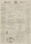 Burnley Advertiser Saturday 21 February 1880 Page 1