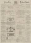 Burnley Advertiser Saturday 10 July 1880 Page 1