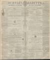 Burnley Gazette Saturday 23 April 1864 Page 1