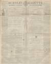 Burnley Gazette Saturday 07 May 1864 Page 1