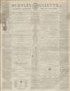Burnley Gazette Saturday 04 June 1864 Page 1