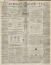 Burnley Gazette Saturday 30 July 1864 Page 1