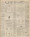 Burnley Gazette Saturday 14 January 1865 Page 1