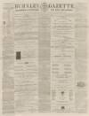 Burnley Gazette Saturday 25 November 1865 Page 1