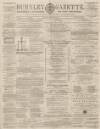 Burnley Gazette Saturday 01 December 1866 Page 1