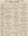 Burnley Gazette Saturday 26 January 1867 Page 1