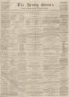 Burnley Gazette Saturday 02 March 1867 Page 1