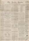 Burnley Gazette Saturday 06 June 1868 Page 1