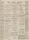 Burnley Gazette Saturday 23 January 1869 Page 1