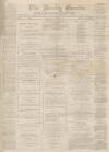Burnley Gazette Saturday 06 March 1869 Page 1