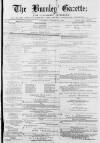 Burnley Gazette Saturday 19 March 1870 Page 1