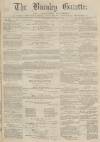 Burnley Gazette Saturday 08 April 1871 Page 1