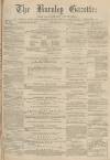 Burnley Gazette Saturday 22 July 1871 Page 1