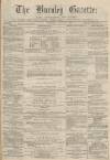 Burnley Gazette Saturday 05 August 1871 Page 1