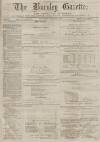 Burnley Gazette Saturday 21 March 1874 Page 1