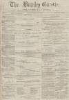 Burnley Gazette Saturday 23 May 1874 Page 1