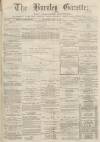 Burnley Gazette Saturday 08 May 1875 Page 1