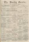 Burnley Gazette Saturday 15 May 1875 Page 1