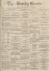 Burnley Gazette Saturday 22 May 1875 Page 1