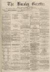 Burnley Gazette Saturday 26 June 1875 Page 1