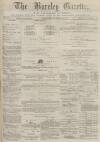 Burnley Gazette Saturday 18 December 1875 Page 1