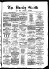 Burnley Gazette Saturday 17 June 1876 Page 1