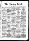 Burnley Gazette Saturday 08 July 1876 Page 1