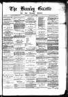 Burnley Gazette Saturday 01 December 1877 Page 1