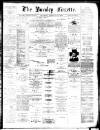 Burnley Gazette Saturday 10 February 1883 Page 1