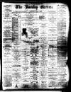 Burnley Gazette Saturday 07 July 1883 Page 1