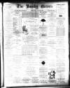 Burnley Gazette Saturday 24 April 1886 Page 1