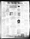 Burnley Gazette Saturday 14 August 1886 Page 1