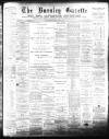 Burnley Gazette Saturday 04 February 1888 Page 1