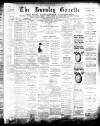 Burnley Gazette Wednesday 29 July 1891 Page 1