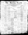 Burnley Gazette Saturday 21 November 1891 Page 1