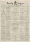 Burnley Express Saturday 13 July 1878 Page 1
