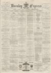 Burnley Express Saturday 15 November 1879 Page 1
